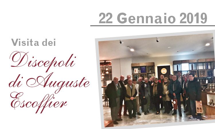 Visita dei Discepoli di August Escoffier, Martedì 22 Gennaio 2019 